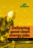Delivering good clean energy jobs – Five goals for the energy sector