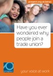 Have you ever wondered why people join a trade union?